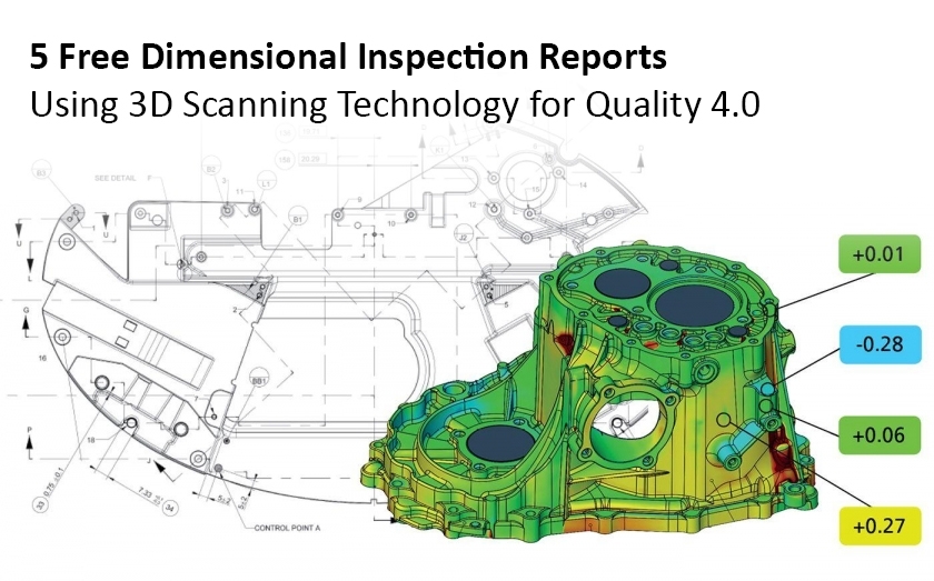 5 Free Dimensional Inspection Reports Using 3D Scanning Technology for Digital Twin and Quality 4.0