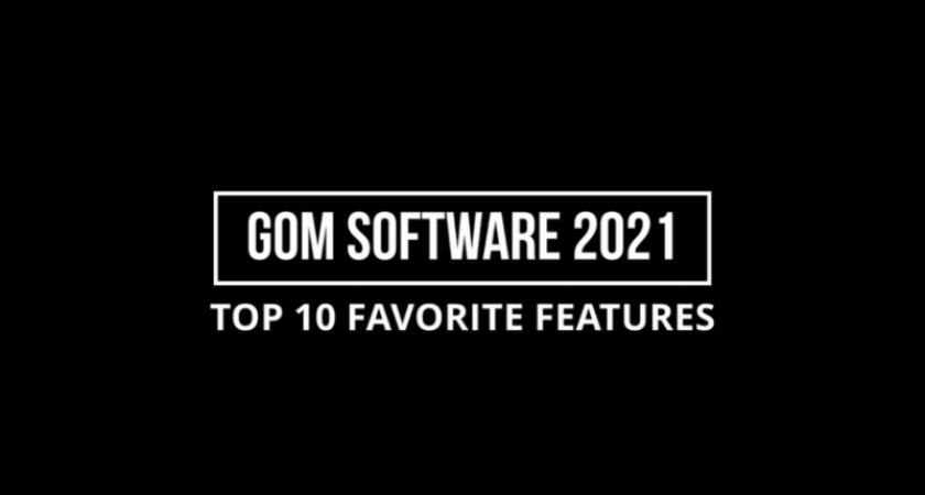 [Replay] GOM Software 2021 Event - Our Team&#039;s Top 10 Favorite Features