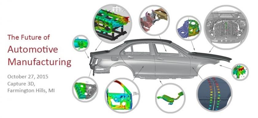 The Future of Automotive Manufacturing - Free 3D Measurement Workshop - October 27, 2015